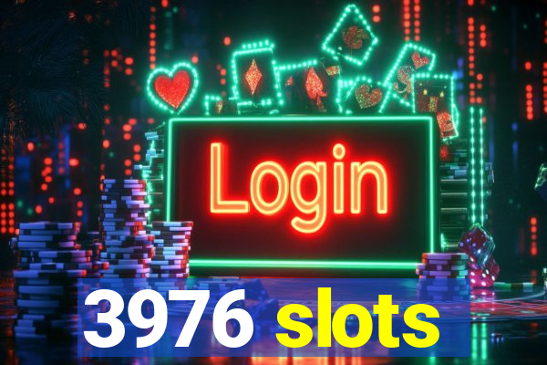 3976 slots